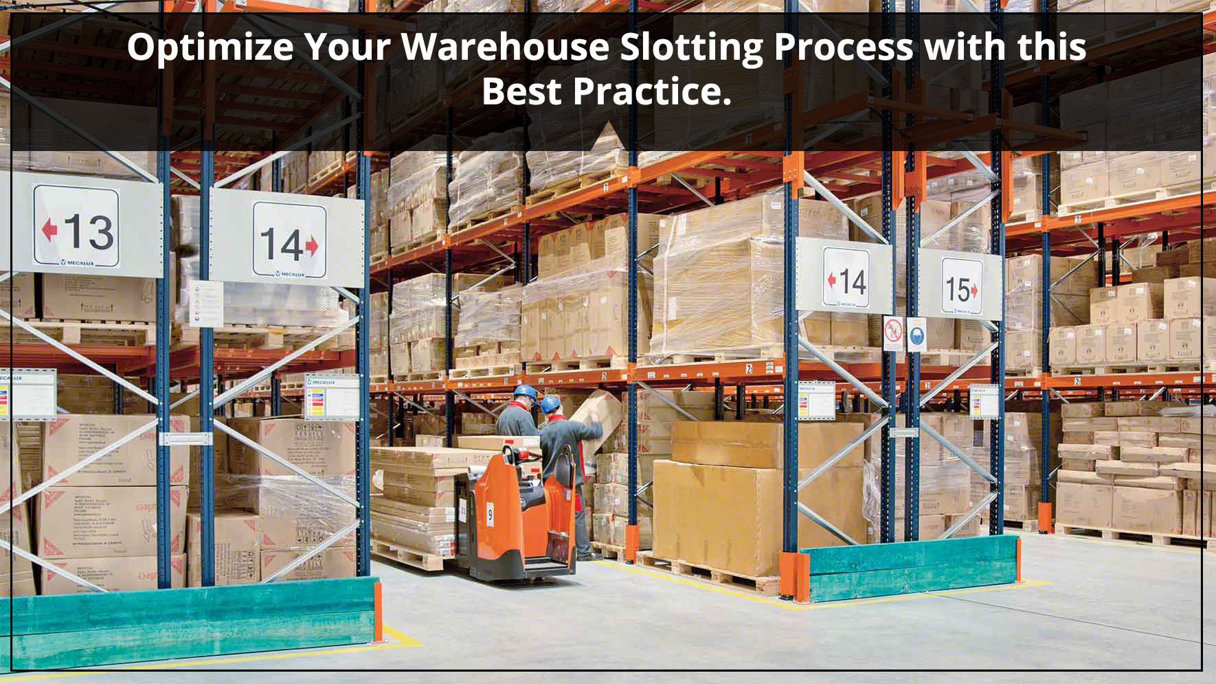The Best Practices to Optimize Slotting Process in Your Warehouse